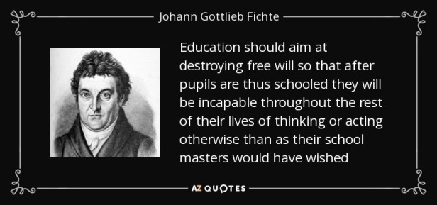 quote-education-should-aim-at-destroying-free-will-so-that-after-pupils-are-thus-schooled-johann-gottlieb-fichte-69-87-88